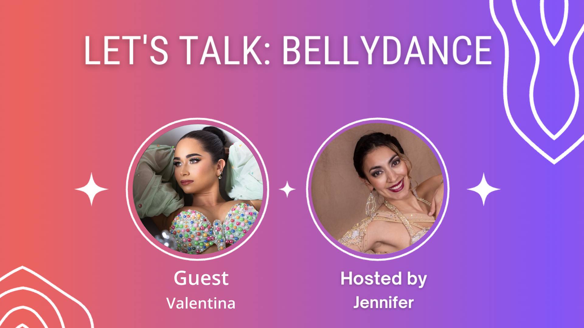 Lets talk bellydance podcast with valentina on growing up in bellydance industry