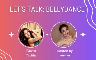 Let’s Talk:Bellydance (Episode 11) With Tabitha on Competing With Yourself
