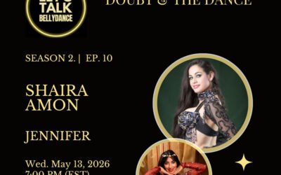 Let’s Talk: Bellydance (Season 2 Ep. 10) With Shaira Amon on Insecurities