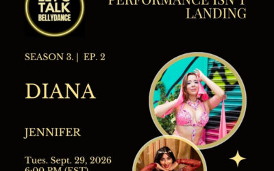 Let’s Talk Bellydance (szn 3 ep. 2) With Diana About Why Your Performance Isn’t Landing